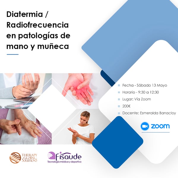 RADIOFREQUENCY DIATERMY IN THE TREATMENT OF PATHOLOGIES OF THE HAND AND WRIST - VIA ZOOM - 05-13-2023